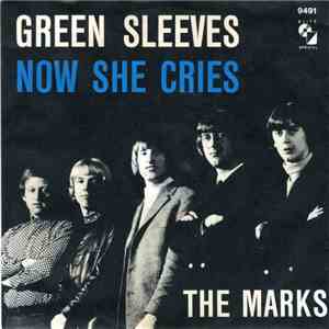 The Marks  - Green Sleeves / Now She Cries