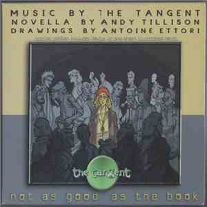 The Tangent - Not As Good As The Book