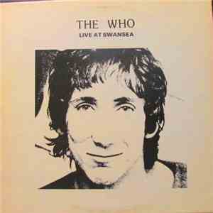 The Who - Live At Swansea