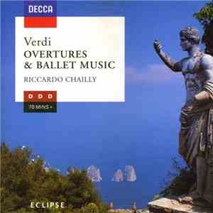 Verdi, Riccardo Chailly - Overtures & Ballet Music