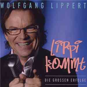 Wolfgang Lippert - Lippi kommt (Die großen Erfolge)