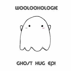 Woolookologie - Ghost Hug EP!