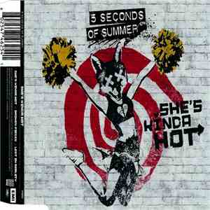 5 Seconds Of Summer - She's Kinda Hot