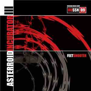 Asterroid Incubator III - Feetshooter
