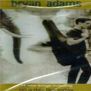 Bryan Adams - On A Day Like Today