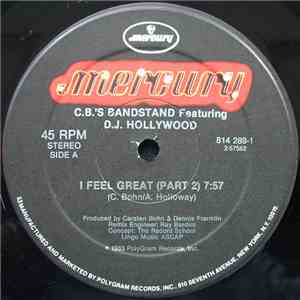 C.B.'s Bandstand Featuring D.J. Hollywood - I Feel Great