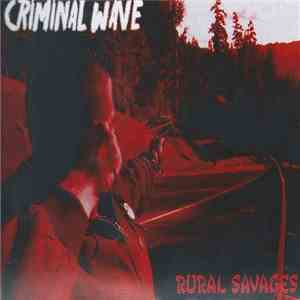 Criminal Wave - Rural Savages