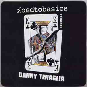Danny Tenaglia - Back To Basics - 10th Anniversary