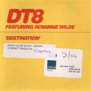 DT8 Featuring Roxanne Wilde - Destination