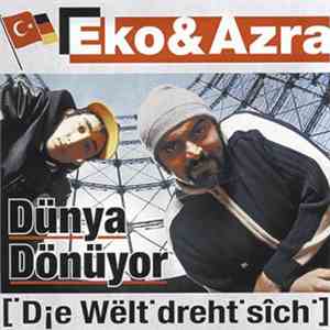 Eko & Azra - Dünya Dönüyor [Die Welt Dreht Sich]