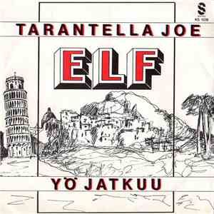 ELF  - Tarantella Joe / Yö Jatkuu