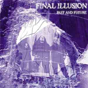 Final Illusion - Past And Future