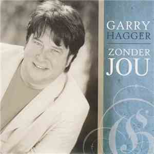 Garry Hagger - Zonder Jou