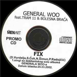 General Woo Feat. Tram 11 & Bolesna Braća - Fix