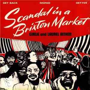 Girlie And Laurel Aitken - Scandal In A Brixton Market