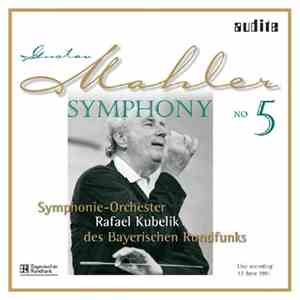 Gustav Mahler - Rafael Kubelik, Symphonie-Orchester Des Bayerischen Rundfun ...