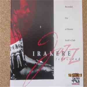 Irakere - Felicidad (Recorded Live At Ronnie Scott's Club)