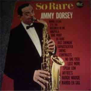 Jimmy Dorsey - So Rare