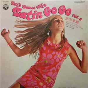 東京キューバン・ボーイズ, エレキ・サウンズ - Let's Dance With Latin Go Go Vol.3 恋の季節　ラテン・ゴーゴーで踊 ...