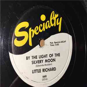 Little Richard - By The Light Of The Silvery Moon / Wonderin'
