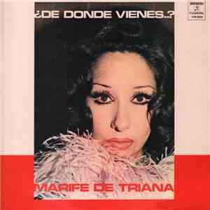 Marifé De Triana - ¿De Dónde Vienes...?