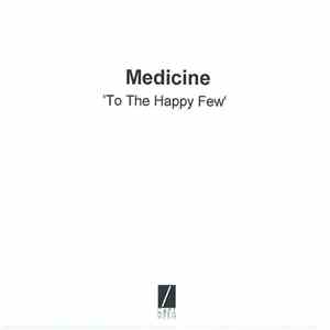 Medicine  - To The Happy Few