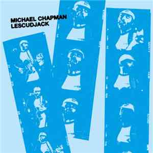 Michael Chapman  - Lescudjack