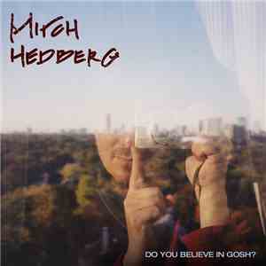 Mitch Hedberg - Do You Believe In Gosh?