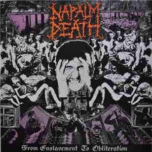 Napalm Death - From Enslavement To Obliteration
