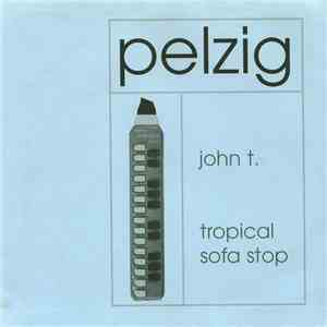 Pelzig - John T.