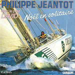 Philippe Jeantot Avec Le Petit David  - Noël En Solitaire