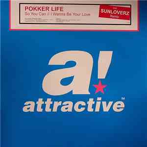 Pokker Life - So You Can / I Wanna Be Your Love