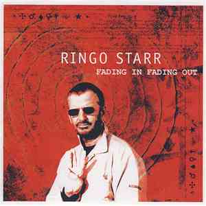Ringo Starr - Fading In Fading Out