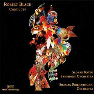 Robert Black , Slovak Radio Symphony Orchestra, Silesian Philharmonic Orche ...