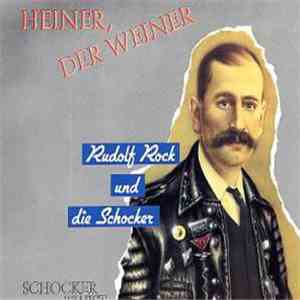 Rudolf Rock & Die Schocker - Heiner, Der Weiner