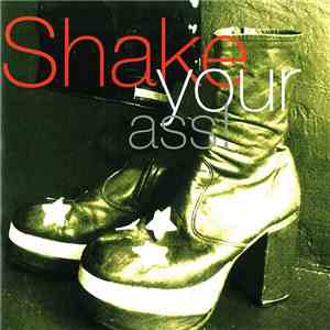 Shake Your Ass! - Shake Your Ass!