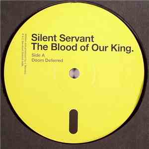 Silent Servant - The Blood Of Our King
