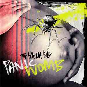 The Hyena Kill - Panic Womb