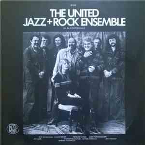 The United Jazz+Rock Ensemble - Live Im Schützenhaus