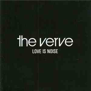 The Verve - Love Is Noise