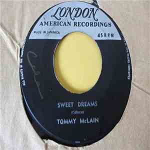 Tommy McLain - Sweet Dreams / I Need You So