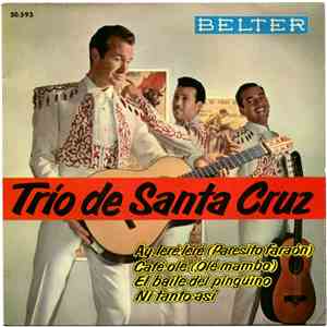 Trio de Santa Cruz - Ay, Lere, Lere (Paresito Faraón)