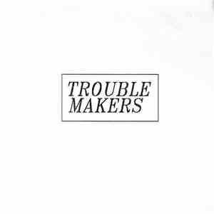 Troublemakers - Hjältarna Skålar I Blod