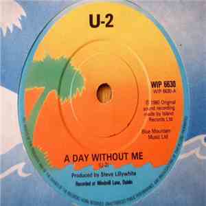 U-2 - A Day Without Me