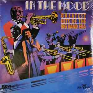 Various - In The Mood / Greatest Hits Of The Big Band Era