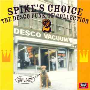 Various - Spike's Choice 2 - The Desco Funk 45' Collection