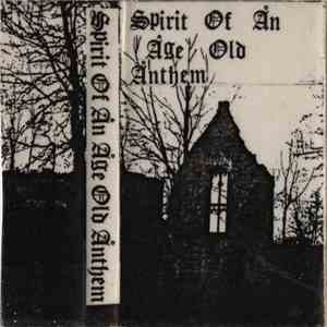 Various - Spirit Of An Age Old Anthem
