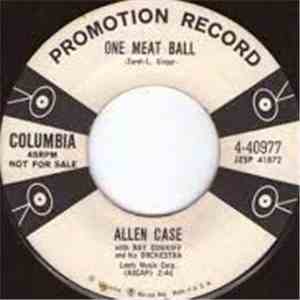 Allen Case With Ray Conniff & His Orch. - One Meat Ball / A New Town Is A B ...
