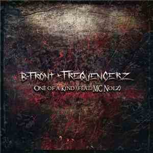 B-Front & Frequencerz Feat. MC Nolz - One Of A Kind