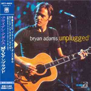 Bryan Adams = ブライアン・アダムス - Unplugged = MTVアンプラグド